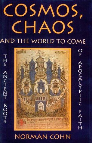 Cosmos, Chaos and the World to Come by Norman Cohn