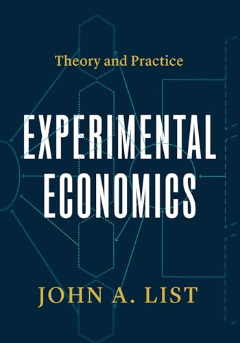 Experimental Economics by John A. List